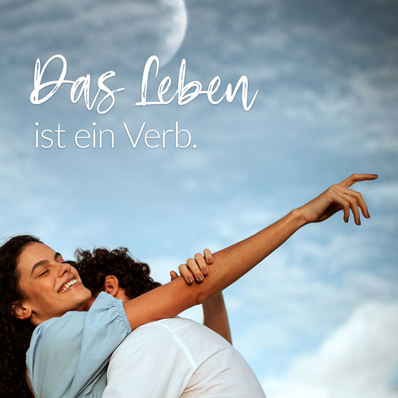 Das Leben ist ein Verb