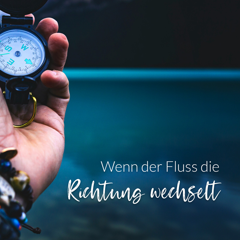 Wenn der Fluss die Richtung wechselt