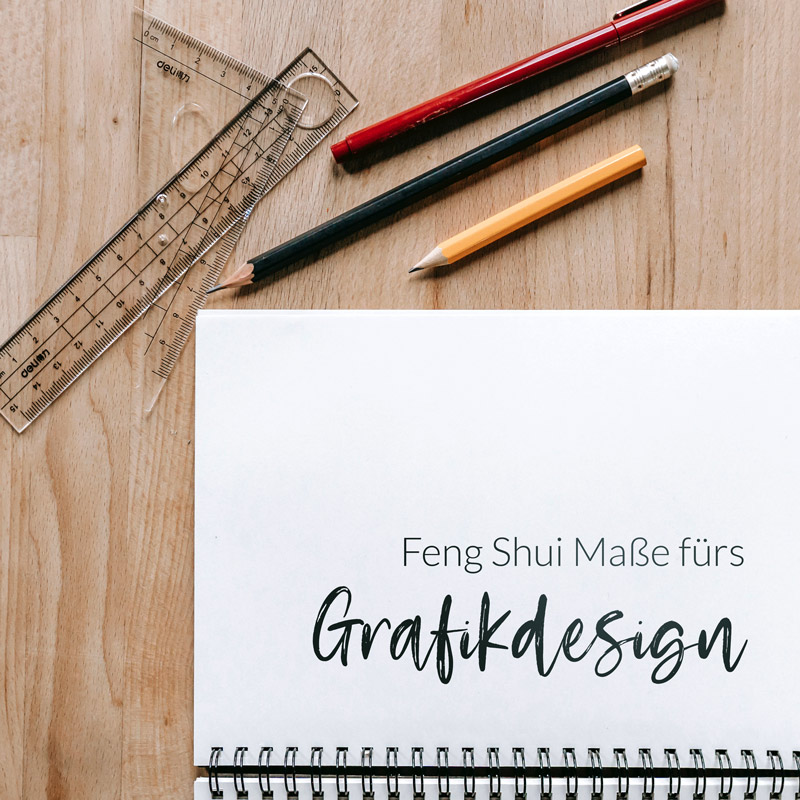 Feng Shui Maße fürs Grafikdesign
