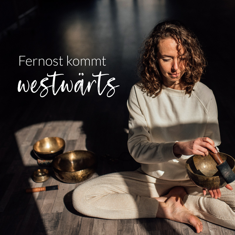 Fernost kommt westwärts