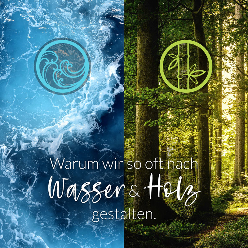 Wasser und Holz - Feng Shui Elemente