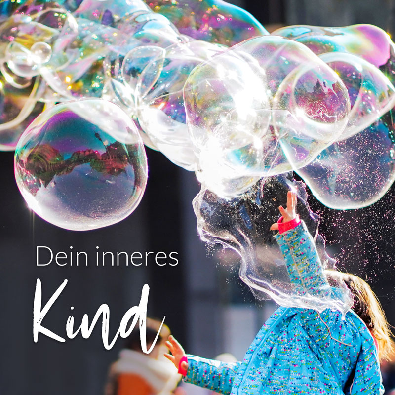 Dein inneres Kind