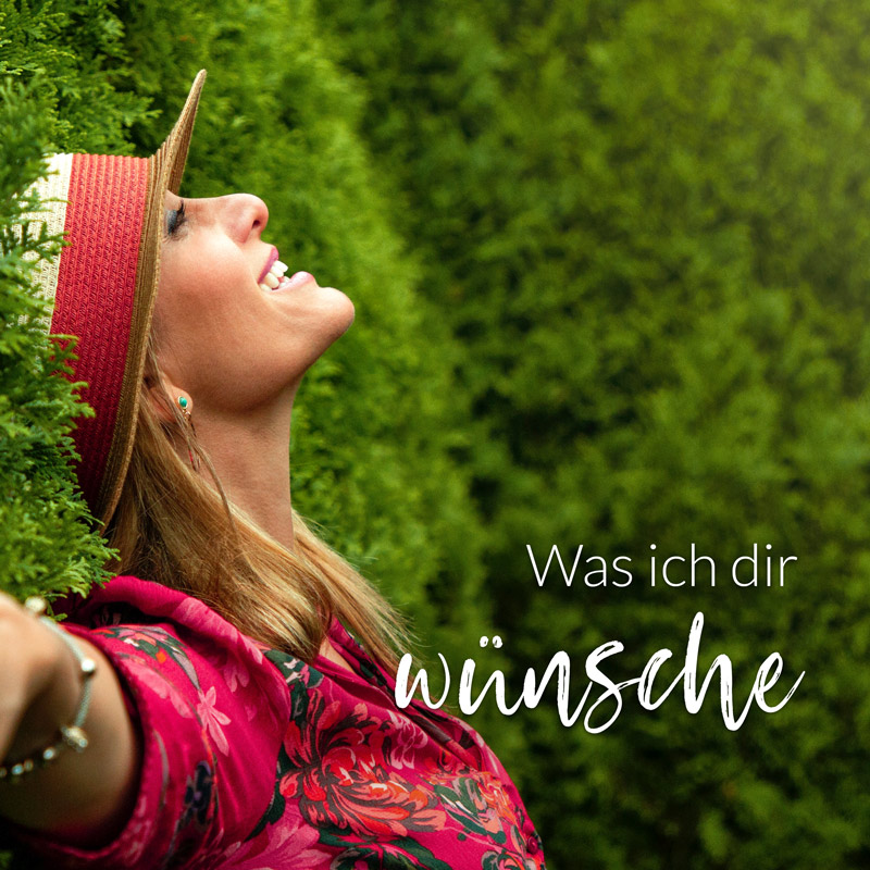Was ich dir wünsche