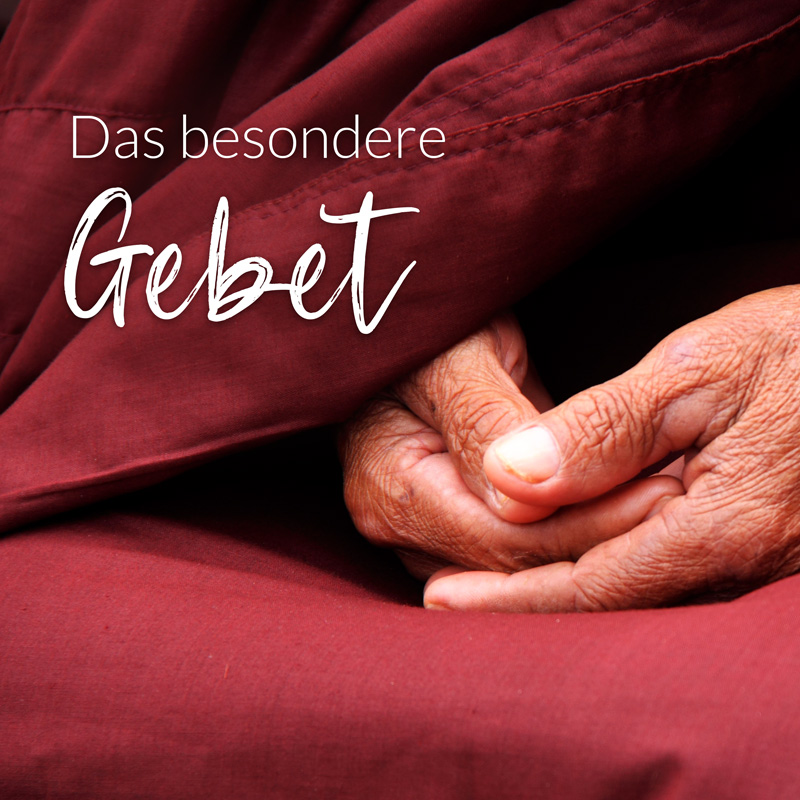 Das besondere Gebet