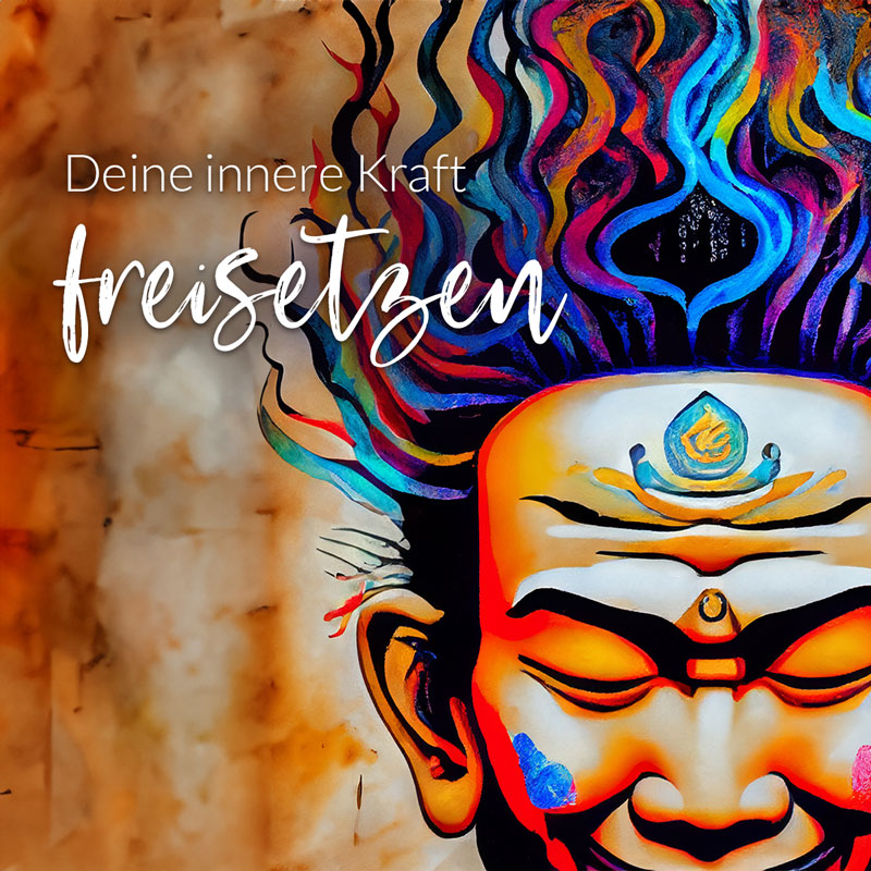 Deine innere Kraft freisetzen