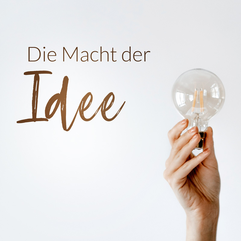 Die macht der Idee