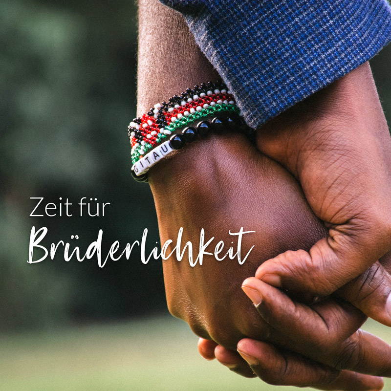 Zeit für Brüderlichkeit