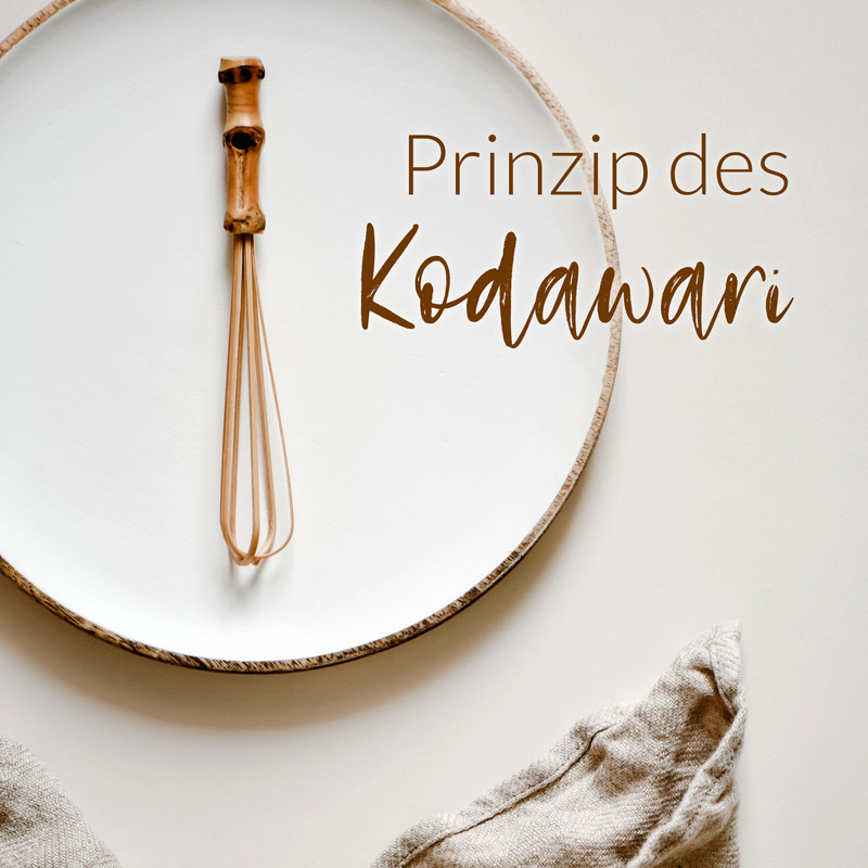 Prinzip des Kodawari